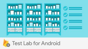 Firebase Test Lab